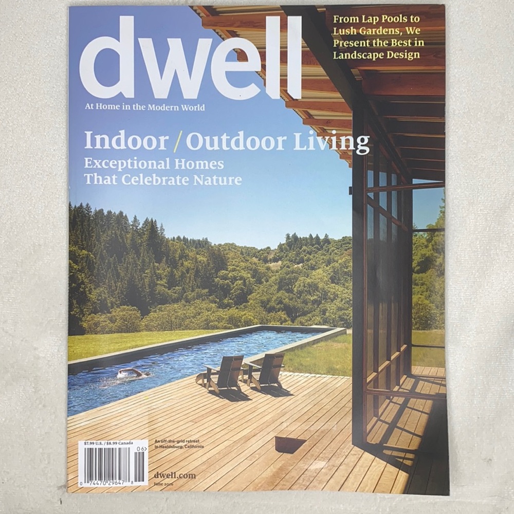 Dwell Magazine June 2016 INDOOR/OUTDOOR LIVING